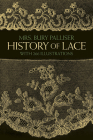 History of Lace (Dover Knitting) By Mrs Bury Palliser Cover Image