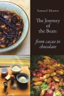 The Journey of the Bean: From Cacao to Chocolate By Samuel Mutter Cover Image