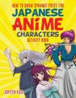 How to Draw Dynamic Poses for Japanese Anime Characters Activity Book Cover Image