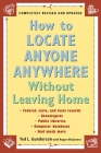 How to Locate Anyone Anywhere: Without Leaving Home By Ted L. Gunderson, Roger McGovern Cover Image