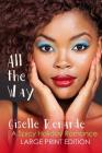 All the Way: Large Print Edition: A Spicy Holiday Romance By Giselle Renarde Cover Image