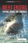Meat Eaters (Britannica Guide to Predators and Prey) Cover Image