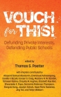 Vouch for This!: Defunding Private Interests, Defending Public Schools By Thomas S. Poetter (Editor) Cover Image