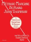 John Thompson's Modern Course for the Piano - First Grade (French): First Grade - French Edition Cover Image