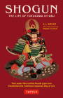 Shogun: The Life of Tokugawa Ieyasu (Tuttle Classics) By A. L. Sadler, Stephen Turnbull (Foreword by) Cover Image