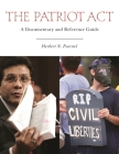 The Patriot Act: A Documentary and Reference Guide (Documentary and Reference Guides) Cover Image