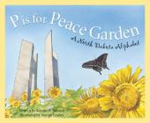P Is for Peace Garden: A North Dakota Alphabet (Discover America State by State) Cover Image