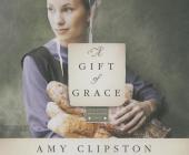 A Gift of Grace (Kauffman Amish Bakery #1) By Amy Clipston, Devon O'Day (Read by) Cover Image