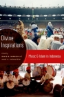 Divine Inspirations: Music and Islam in Indonesia Cover Image