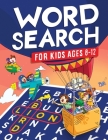 Word Search for Kids Ages 8-12: Awesome Fun Word Search Puzzles With Answers in the End - Sight Words Improve Spelling, Vocabulary, Reading Skills for By Jennifer L. Trace, Word Jam Books Cover Image