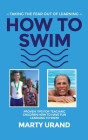 How to Swim By Marty Urand Cover Image