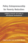 Policy Entrepreneurship for Poverty Reduction: Bridging Research and Policy in International Development Cover Image