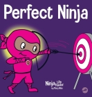 Perfect Ninja: A Children's Book About Developing a Growth Mindset By Mary Nhin Cover Image