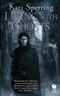 Living with Ghosts By Kari Sperring Cover Image