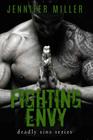 Fighting Envy: A Deadly Sins Novel By Jennifer Miller Cover Image