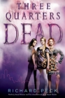 Three Quarters Dead By Richard Peck Cover Image