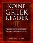 Koine Greek Reader: Selections from the New Testament, Septuagint, and Early Christian Writers Cover Image