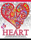 Heart Coloring Book for Adults: Doodle and Flower Design for your lover By Adult Coloring Book Cover Image