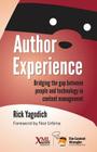 Author Experience: Bridging the gap between people and technology in content management By Rick Yagodich Cover Image