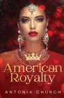 American Royalty By Antonia Church Cover Image