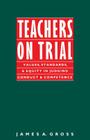 Teachers on Trial: Values, Standards, and Equity in Judging Conduct and Competence (Ilr Paperback) Cover Image