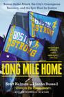 Long Mile Home: Boston Under Attack, the City's Courageous Recovery, and the Epic Hunt for Justice By Scott Helman, Jenna Russell, Scott Helman (Afterword by), Jenna Russell (Afterword by) Cover Image