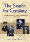 The Search for Certainty: A Journey Through the History of Mathematics, 1800-2000 (Dover Books on Mathematics) Cover Image