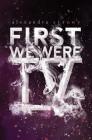 First We Were IV By Alexandra Sirowy Cover Image