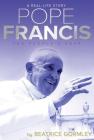 Pope Francis: The People's Pope (A Real-Life Story) By Beatrice Gormley Cover Image