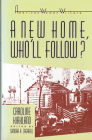 'A New Home, Who Will Follow?' by Caroline Kirkland (American Women Writers) By Sandra A. Zagarell (Editor) Cover Image