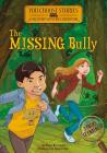 The Missing Bully: An Interactive Mystery Adventure (You Choose Stories: Field Trip Mysteries) By Steve Brezenoff, Marcos Calo (Illustrator) Cover Image