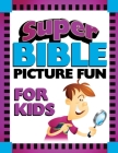 Super Bible Picture Fun for Kids Cover Image