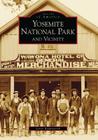 Yosemite National Park and Vicinity (Images of America) By Leroy Radanovich Cover Image