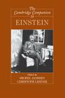 The Cambridge Companion to Einstein (Cambridge Companions to Philosophy) By Michel Janssen (Editor), Christoph Lehner (Editor) Cover Image