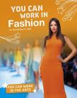 You Can Work in Fashion By Samantha S. Bell Cover Image