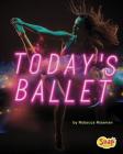 Today's Ballet By Rebecca Rissman Cover Image