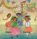 Diya Dances the Dandiya By Pria Dee, Youngju Kim Cover Image