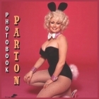 Parton Photobook: A Collection of Photos for the Queen Parton By Pard Fqd Cover Image