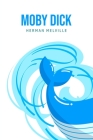 Moby Dick or, The Whale By Herman Melville Cover Image
