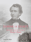 Leaving a Legacy: Lessons from the Writings of Daniel Drake By Dr. Philip Diller, MD-PhD Cover Image