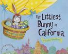The Littlest Bunny in California: An Easter Adventure By Lily Jacobs, Robert Dunn (Illustrator) Cover Image