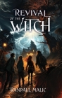 Revival of the Witch By Randall Malic Cover Image
