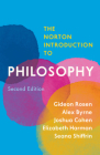 The Norton Introduction to Philosophy By Gideon Rosen, Alex Byrne, Joshua Cohen, Elizabeth Harman, Seana Valentine Shiffrin Cover Image
