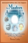 Masters Among Us: An Exploration of Supernal Encounters and Miraculous Phenomena Cover Image