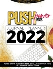 Push Power Boss Planner Original Edition 2022 By Cheronda L. Hester, Tiffany A. Green-Hood (Cover Design by), Tiffany A. Green-Hood (Prepared by) Cover Image