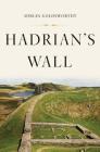 Hadrian's Wall By Adrian Goldsworthy Cover Image
