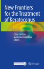 New Frontiers for the Treatment of Keratoconus Cover Image