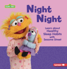 Night Night: Learn about Healthy Sleep Habits with Sesame Street (R) By Charlotte Reed Cover Image
