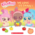 We Love to Share! (Kindi Kids)  By Annie Cooke, Jessica L. Sheron (Illustrator) Cover Image