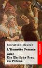 L'Honnête Femme oder Die Ehrliche Frau zu Plißine By Christian Reuter Cover Image